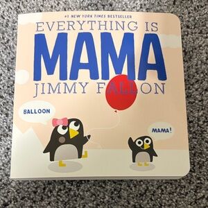 Everything is Mama Board Book by Jimmy Fallon